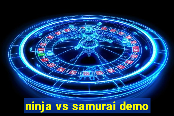 ninja vs samurai demo